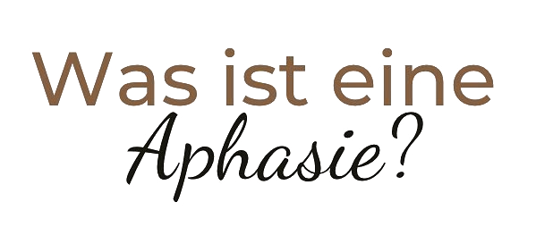 was ist eine Aphasie? was ist eine Aphasie?